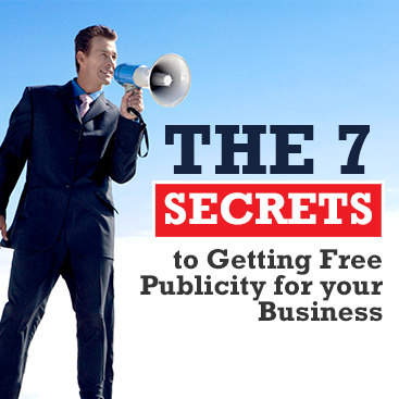 The 7 Secrets to Getting Free Publicity for your Business
