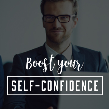 7 Ways to Boost Your Self-Confidence