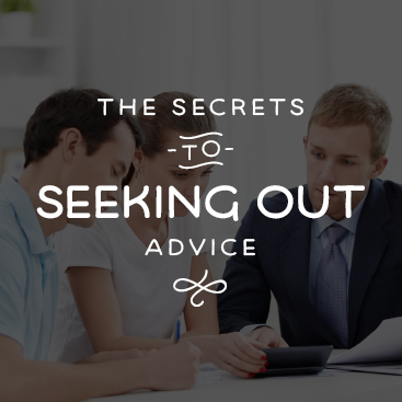 The Secrets to Seeking Out Advice