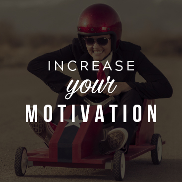 Increase Your Motivation