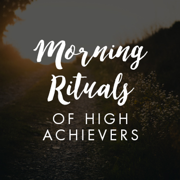 Morning Rituals of High Achievers
