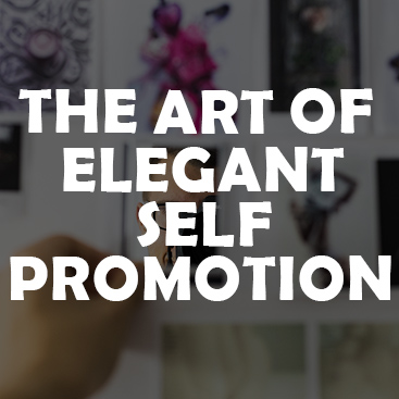 The Art of Elegant Self-Promotion