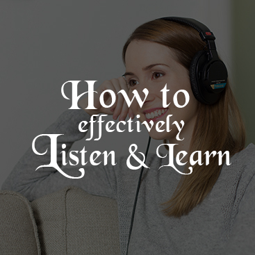 Effectively Listen and Learn