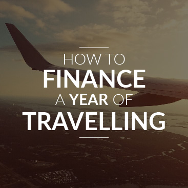How to Finance a Year of Travelling