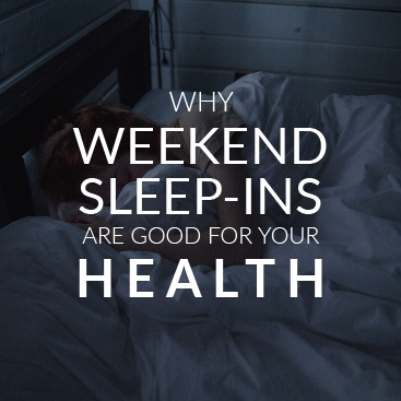 Why Weekend Sleep-Ins Are Good for Your Health