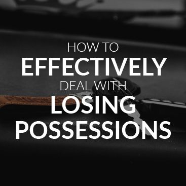 How to Effectively Deal With Losing possessions