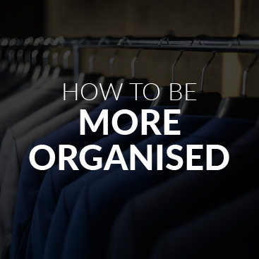 How to Be More Organised