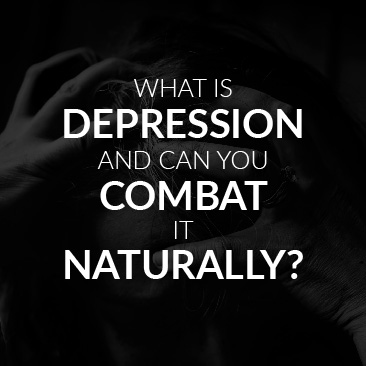 What is depression and can you combat it naturally