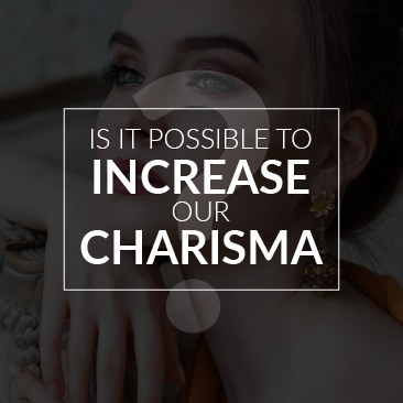 Is it Possible to Increase Our Charisma