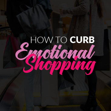 How to Curb Emotional Shopping