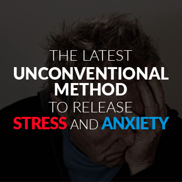 The Latest Unconventional Method to Release Stress and Anxiety