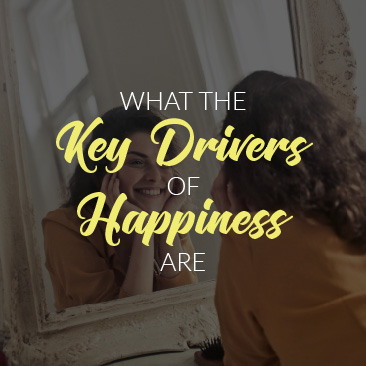What the Key Drivers of Happiness Are