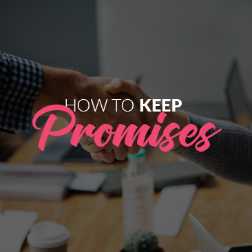 How to Keep Promises