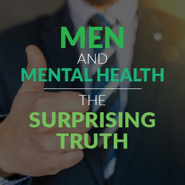 Men and Mental Health – The Surprising Truth