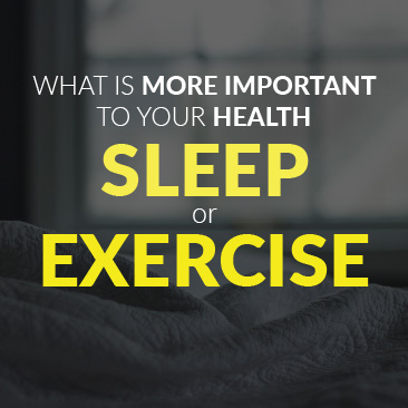 What Is More Important to Your Health – Sleep Or Exercise