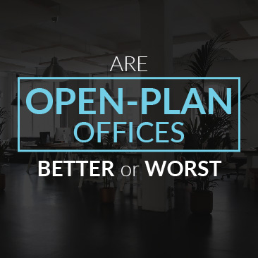Are Open-Plan Offices Better or Worst