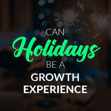 Can Holidays Be a ‘Growth’ Experience