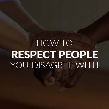 How to Respect People You Disagree With