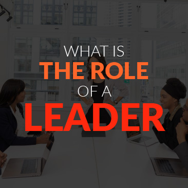 What is the Role of a Leader