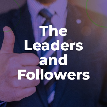The Leaders and Followers