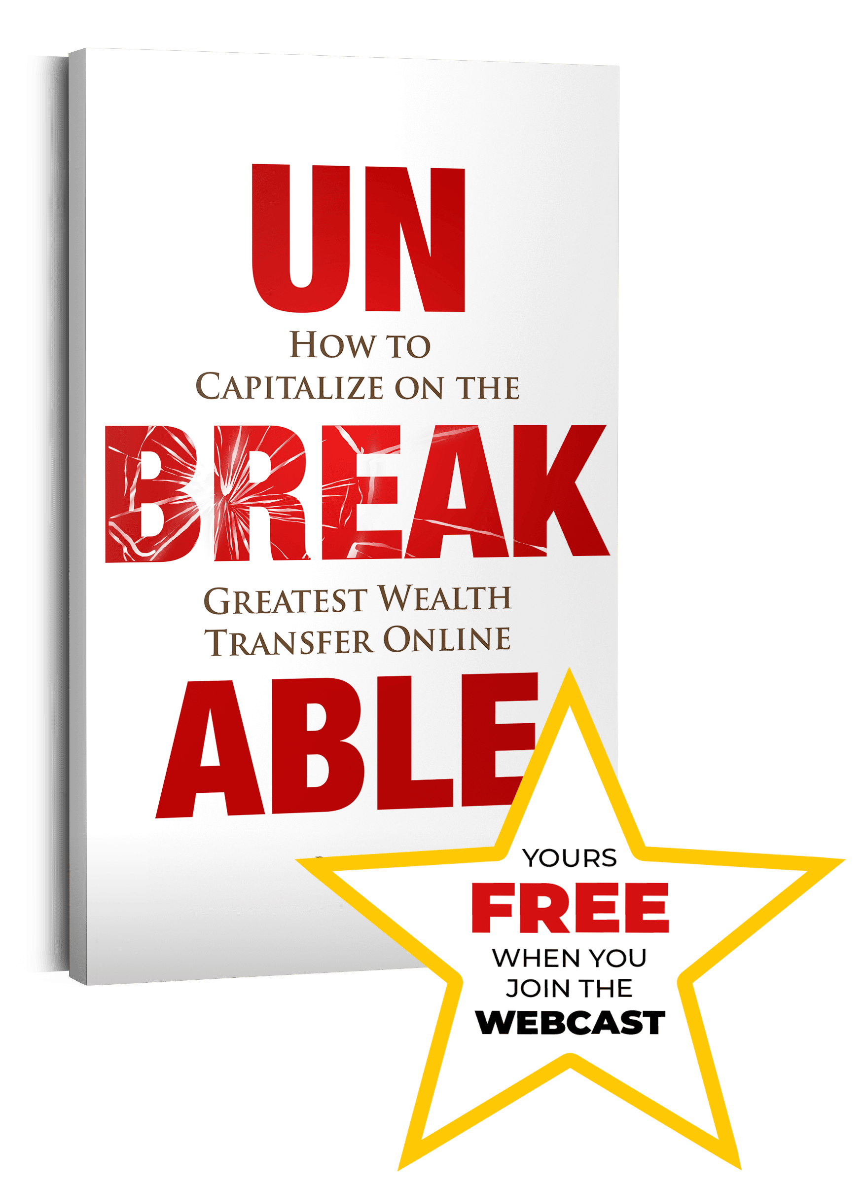 Unbreakable Book Yours FREE when you join the webcast