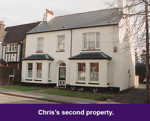 Chris’s second property