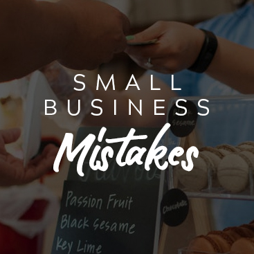 The Most Common Mistakes Small Businesses Make